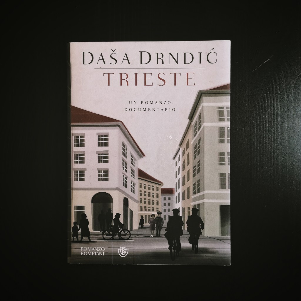 Trieste: un romanzo documentario (Daša Drndić, 2015)